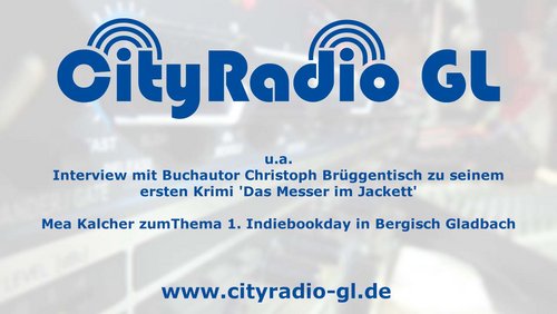 Cityradio GL: Christoph Brüggentisch: "Das Messer im Jackett", Indiebookday