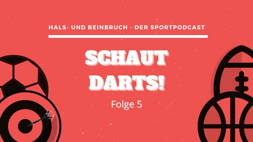 Hals- und Beinbruch: Schaut Darts!