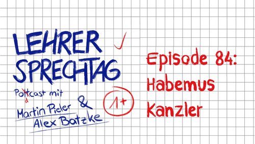 Lehrersprechtag: Habemus Kanzler - Bundestagswahl 2021, Dating mit 30, Schulalltag