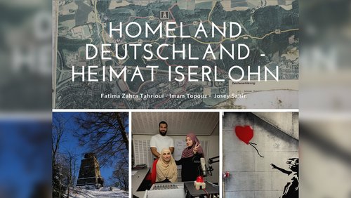 Homeland Deutschland - Heimat Iserlohn: Imran, Josey, Fatima - Heimat in Iserlohn erleben