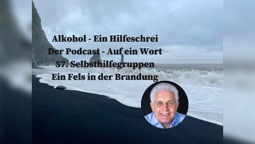 Alkohol - Ein Hilfeschrei, Ratgeber und mehr: Selbsthilfegruppen