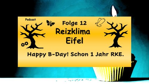 Reizklima Eifel: Ein Jahr "Reizklima Eifel"