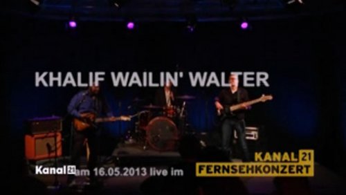 Fernsehkonzert: Khalif Wailin' Walter aus Chicago, USA