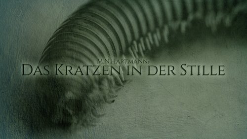 Das Kratzen in der Stille