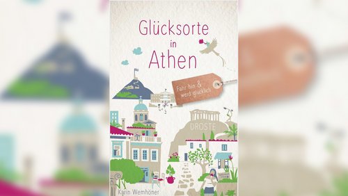 Welle-Rhein-Erft: "Glücksorte in Athen" - Buchtipp