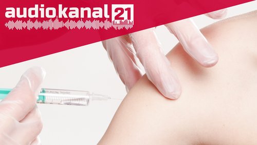 audioKanal²¹: Corona-Impfpflicht – ja oder nein?