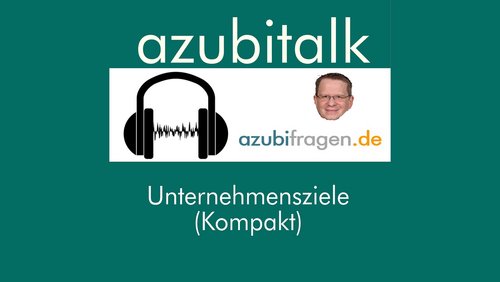 Azubifragen: Unternehmensziele