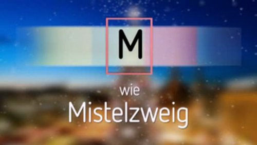 Weihnachts-ABC: M wie Mistelzweig