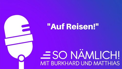 So nämlich! – Auf Reisen: Spanien, Niederlande, Polen