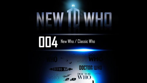 New to Who: Unterscheidung zwischen "New Who" und "Classic Who"