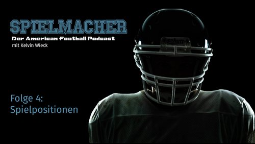 Spielmacher: Spielpositionen im American Football