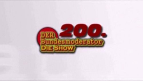 DER Bundesmoderator - Die Show: 200. Folge