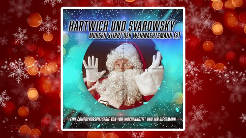 Hartwich und Svarowsky: Morgen stirbt der Weihnachtsmann