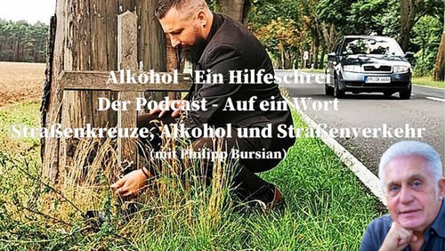 Alkohol – Ein Hilfeschrei, Ratgeber und mehr: Projekt Straßenkreuze - Alkohol und Straßenverkehr