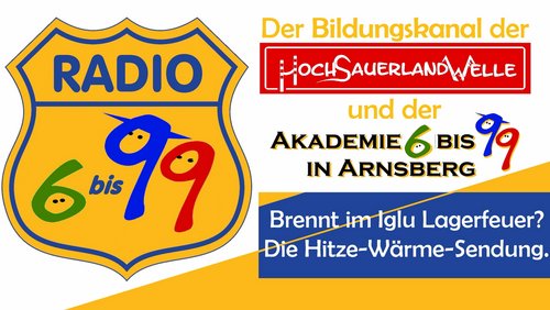 Radio 6 bis 99: Brennt im Iglu Lagerfeuer?
