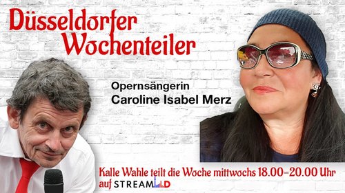 Kalles Wochenteiler: Caroline Isabel Merz, Opernsängerin - Unterstützung für bedürftige Menschen