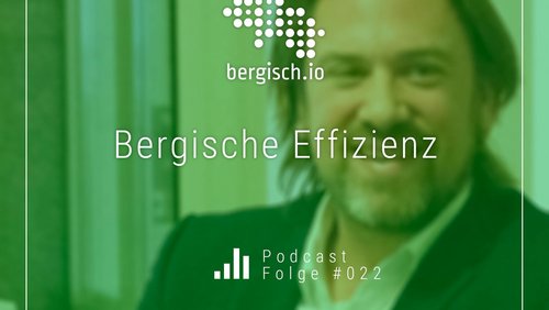 bergisch.io: Jochen Stiebel, "Neue Effizienz" über Ressourcen-Effizienz