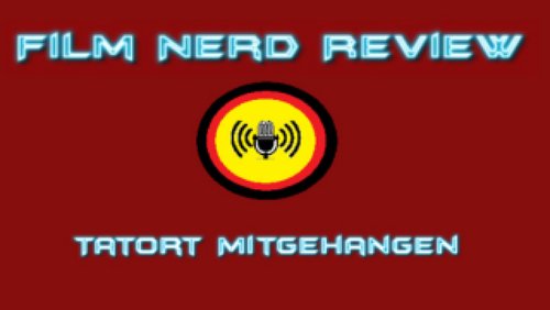 Film Nerd Review: "Tatort: Mitgehangen"