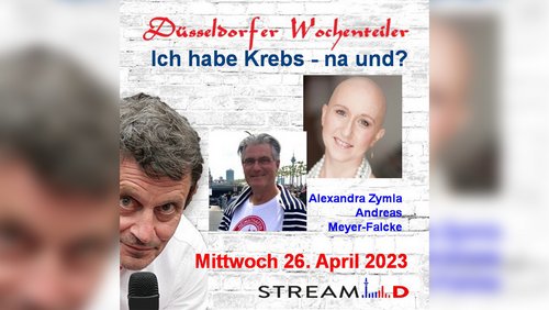 Kalles Wochenteiler: Krebs, na und? - Prof. Andreas Meyer-Falcke und Alexandra Zymla