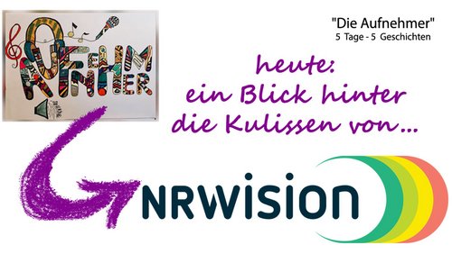 Die Aufnehmer: NRWision - hinter den Kulissen