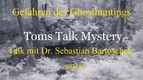 Toms Talk Mystery: Sebastian Bartoschek, Psychologe über Gefahren des Ghosthuntings
