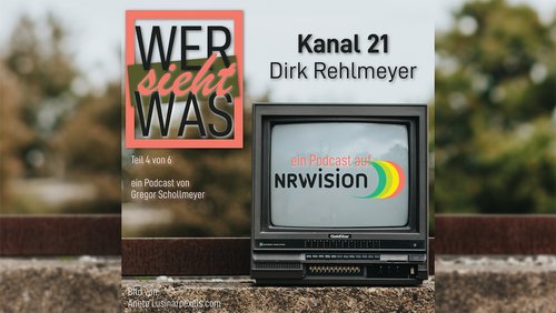 Wer sieht was? - Teil 4: Dirk Rehlmeyer, Kanal 21