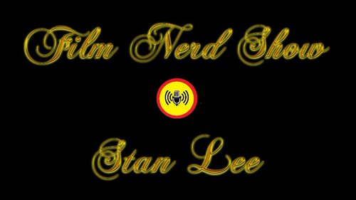 Film Nerd Show: Tod von Stan Lee, "Godfather of Marvel"
