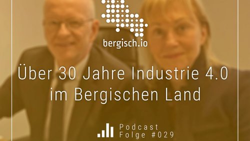 bergisch.io: Iris König und Prof. Dr. Norbert Böhme über Industrie 4.0