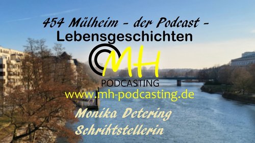 454.. Mülheim - Der Podcast: Monika Detering, Autorin aus Bielefeld