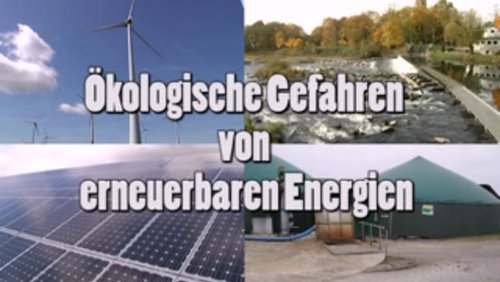 Grünsehen: Ökologische Gefahren erneuerbarer Energie