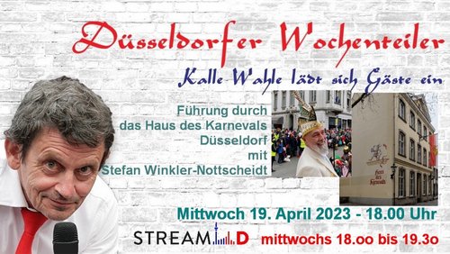Kalles Wochenteiler: Stefan Winkler-Nottscheidt, "Haus des Karnevals" in Düsseldorf