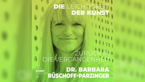 Die Leichtigkeit der Kunst: Barbara Rüschoff-Parzinger, Archäologin und LWL-Kulturdezernentin