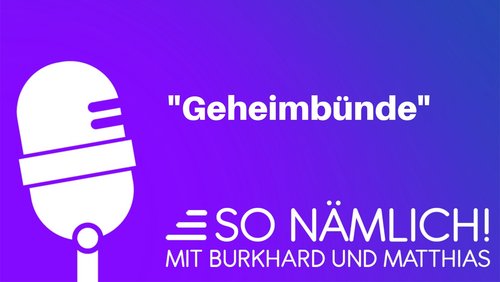 So nämlich! - Geheimbünde