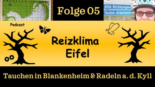 Reizklima Eifel: Tauchen in Blankenheim, Radeln an der Kyll