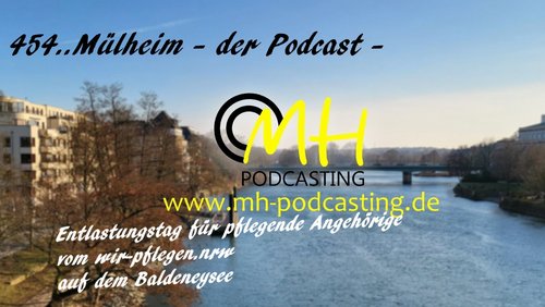 454.. Mülheim - Der Podcast: Entlastungstag für pflegende Angehörige von "wir pflegen NRW e. V."