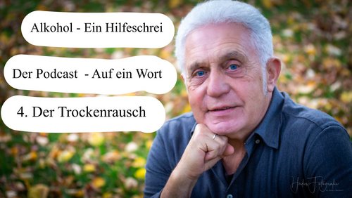 Alkohol – Ein Hilfeschrei, Ratgeber und mehr: Trockenrausch