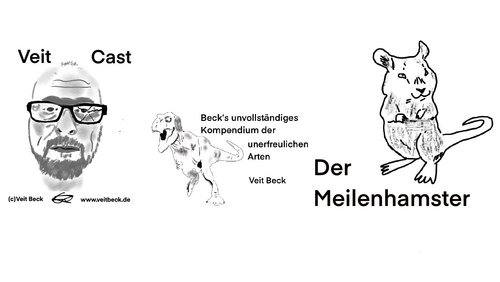 Becks unvollständiges Kompendium der unerfreulichen Arten: Der Meilenhamster