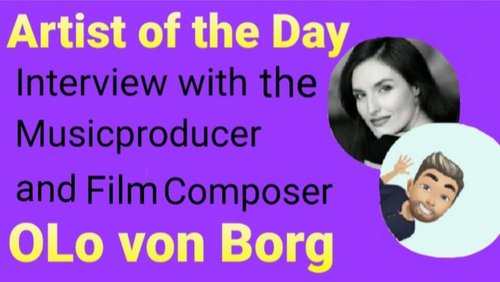 Artist of the Day: oLO von Borg - Musikproduzent und Komponist