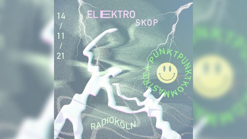 Elektroskop - Kölns Kollektive: PUNKT PUNKT KOMMA STRICH