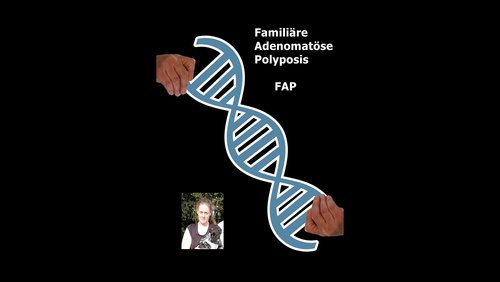 Wir sind da! - Familiäre adenomatöse Polyposis (FAP)