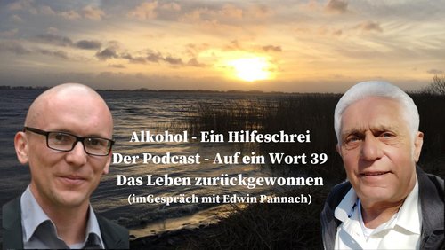 Alkohol - Ein Hilfeschrei, Ratgeber und mehr: Edwin Pannach und sein Weg aus der Abhängigkeit