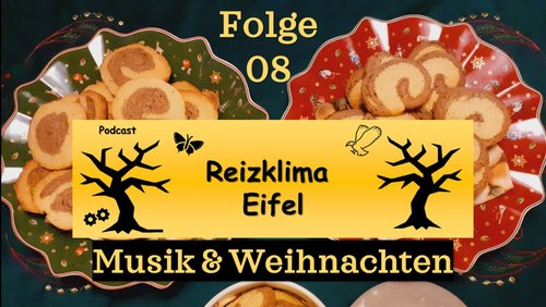 Reizklima Eifel: Weihnachten - Beleuchtung, Musik, Essen