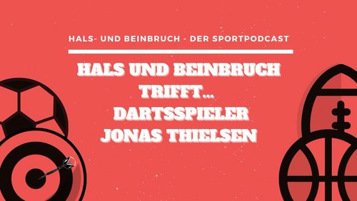 Hals- und Beinbruch: Jonas Thielsen, Dartsspieler