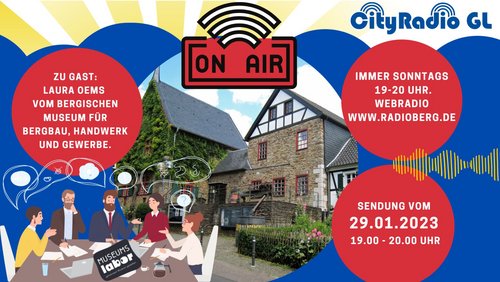 CityRadio GL: Laura Oehms - Bergisches Museum für Bergbau, Handwerk und Gewerbe in Bergisch Gladbach