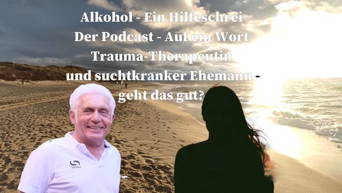 Alkohol - Ein Hilfeschrei, Ratgeber und mehr: Elizabeth, Trauma-Therapeutin