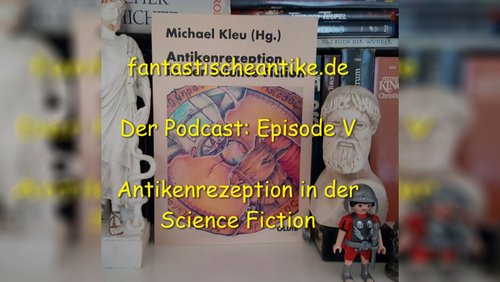 fantastischeantike.de: "Antikenrezeption in der Science-Fiction" - Sammelband von Michael Kleu