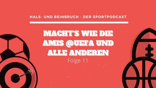 Hals- und Beinbruch: Wintersportland Deutschland, Super Bowl 2021, Gehaltsobergrenze im Fußball