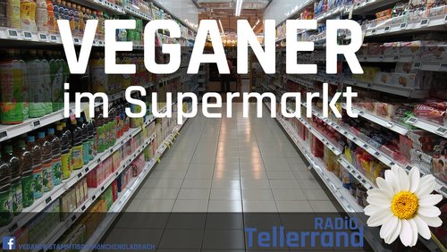 Tellerrand: Vegan einkaufen im Supermarkt