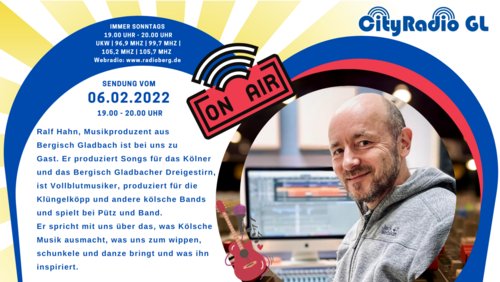 CityRadio GL: Ralf Hahn, Musikproduzent aus Bergisch Gladbach