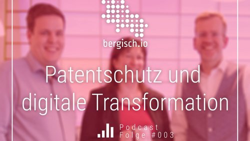 bergisch.io: Eva Kohlstedde, Patentanwältin aus Wuppertal über Patentschutz und digitale Transformation